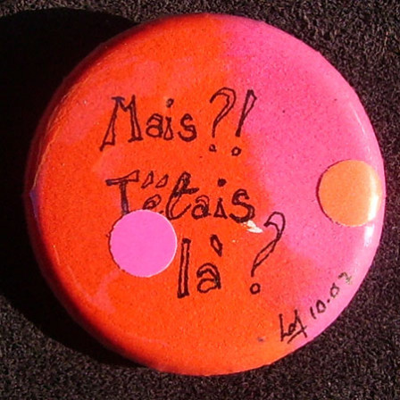 Badge T'étais Là ?