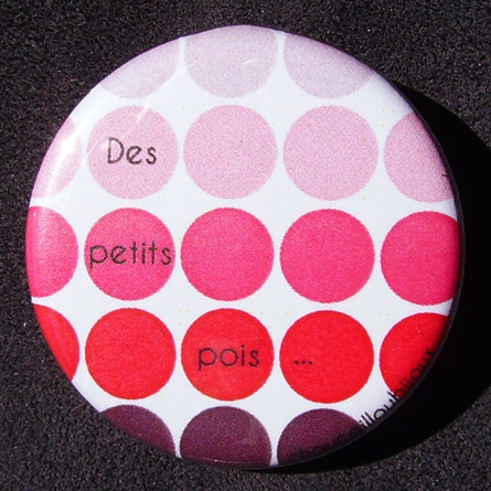 Badge Des petits pois - Rose