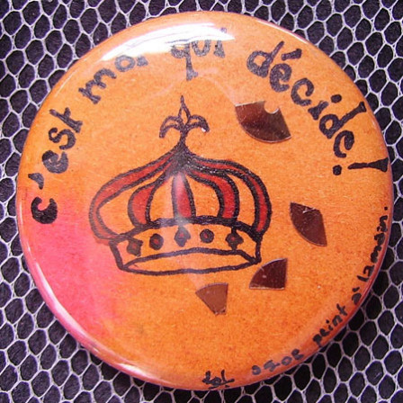 Badge C'est moi qui décide ! Orange