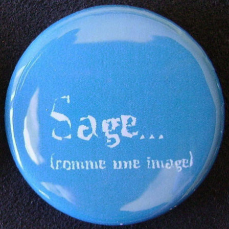 Badge Aujourd'hui je suis - Sage...