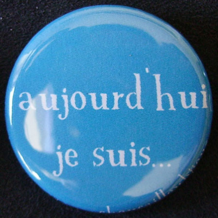 .Badge Aujourd'hui je suis - Bleu