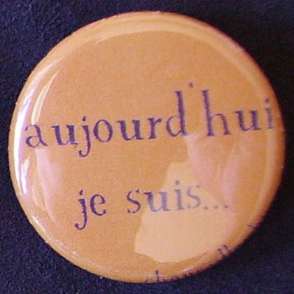 .Badge Aujourd'hui je suis - Orange