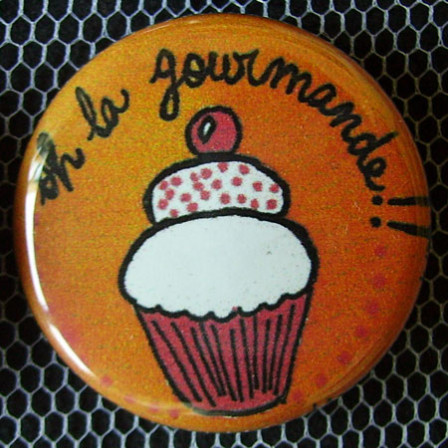 Badge Gourmandise - Oh la Gourmande !
