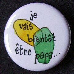 Badge Bientôt Papa - Jaune & Vert