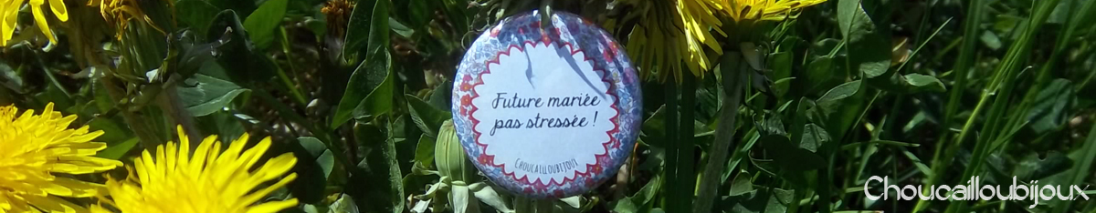 Badges-Personnalises-Kits_Badges_Mariage-Cate_gorie-Futre_mariee_pas_stresse_Pissenlit.jpg